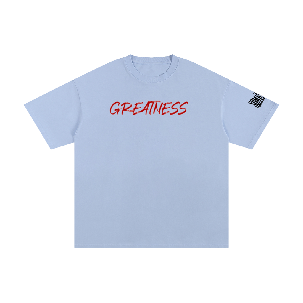 GREATNESS Tees