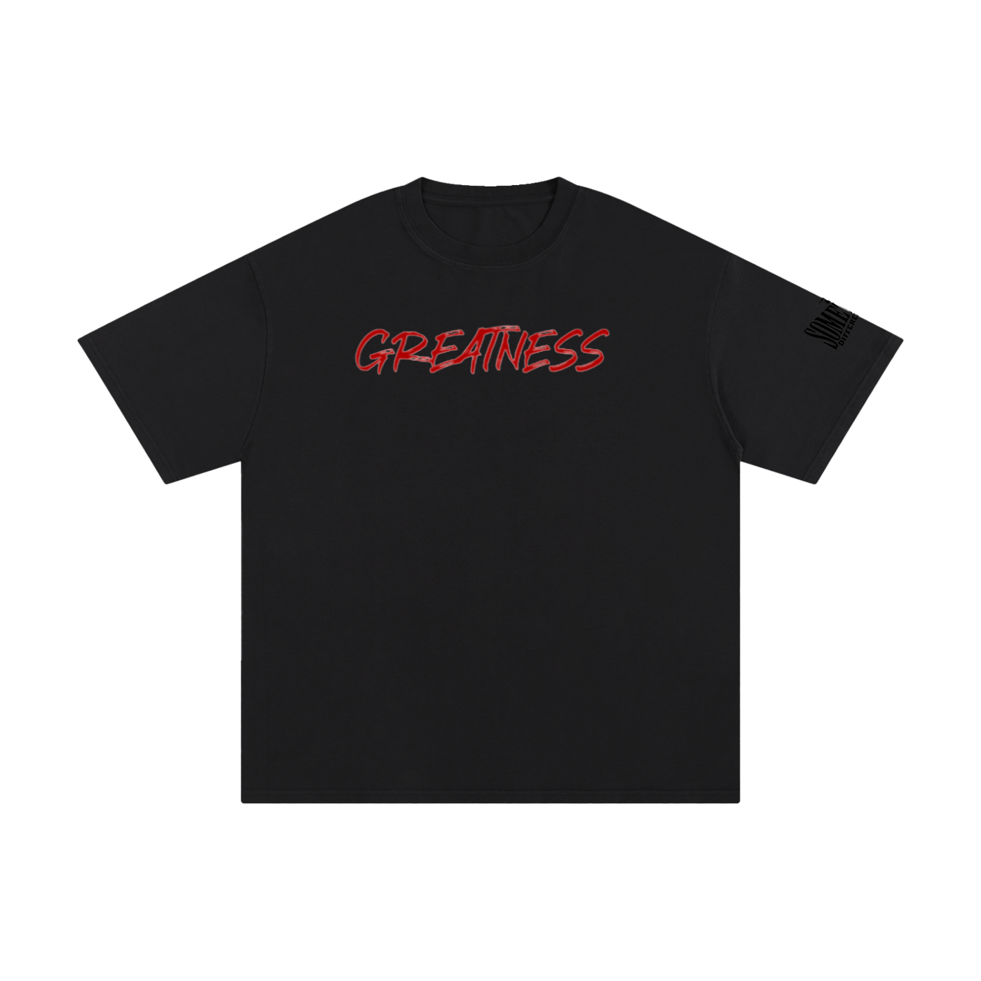 GREATNESS Tees